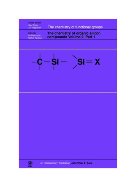 The Chemistry of Organic Silicon Compounds, Volume 2, Parts 1, 2, and 3 (3 Part Set)