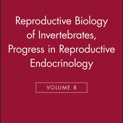 Reproductive Biology of Invertebrates, Progress in Reproductive Endocrinology