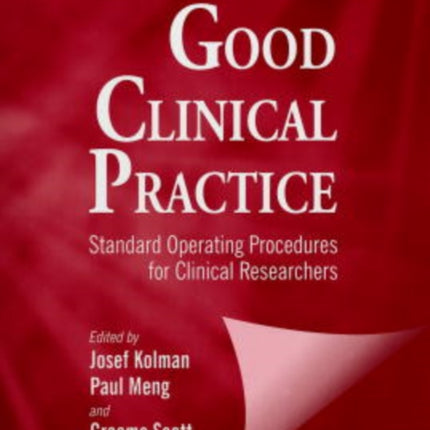 Good Clinical Practice: Standard Operating Procedures for Clinical Researchers