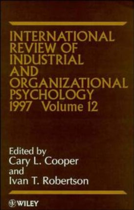 International Review of Industrial and Organizational Psychology 1997, Volume 12