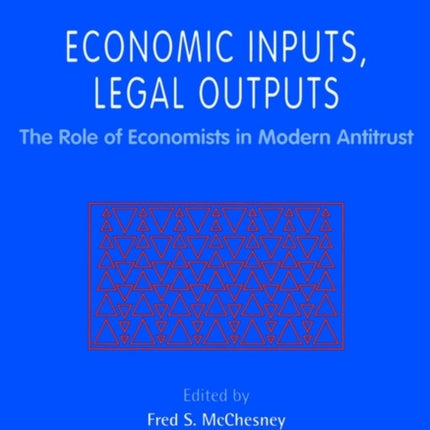 Economic Inputs Legal Outputs The Role of