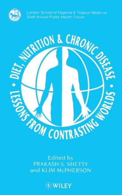 Diet, Nutrition & Chronic Disease: Lessons from Contrasting Worlds