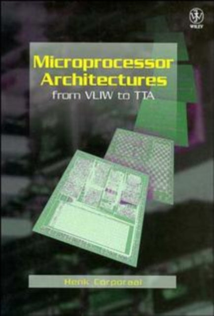 Microprocessor Architectures From VLIW to TTA