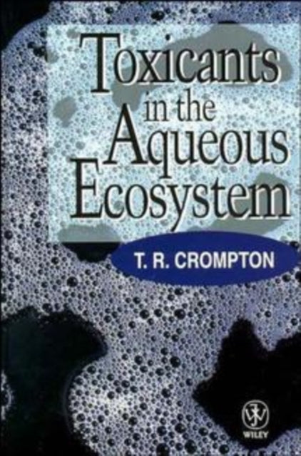 Toxicants in the Aqueous Ecosystem