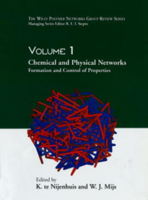 Chemical and Physical Networks: Formation and Control of Properties, Volume 1