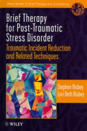 Brief Therapy for Post-Traumatic Stress Disorder: Traumatic Incident Reduction and Related Techniques