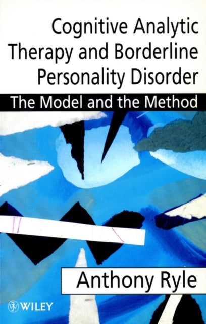 Cognitive Analytic Therapy and Borderline Personality Disorder: The Model and the Method