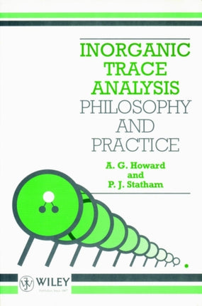Inorganic Trace Analysis Philosophy and Practice
