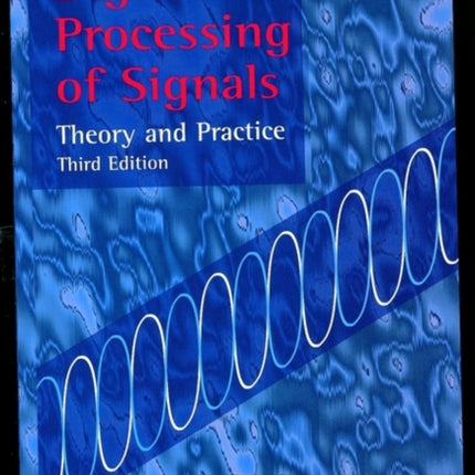 Digital Processing of Signals: Theory and Practice