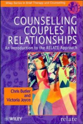 Counselling Couples in Relationships: An Introduction to the RELATE Approach