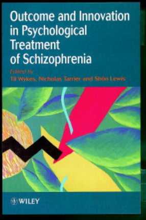 Outcome and Innovation in Psychological Treatment of Schizophrenia