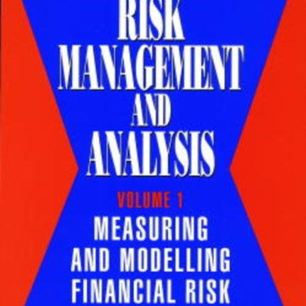 Risk Management and Analysis, Measuring and Modelling Financial Risk