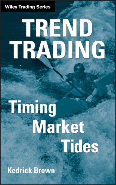 Trend Trading: Timing Market Tides