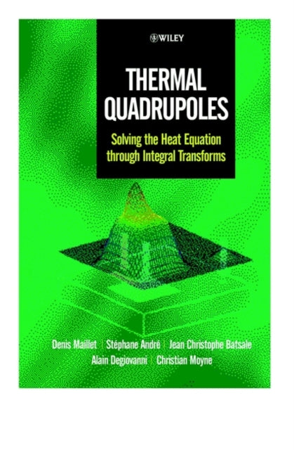 Thermal Quadrupoles: Solving the Heat Equation through Integral Transforms