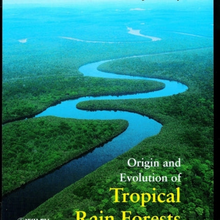 Origin and Evolution of Tropical Rain Forests