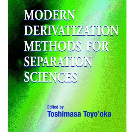 Modern Derivatization Methods for Separation Science