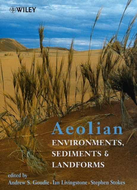Aeolian Environments Sediments and Landforms