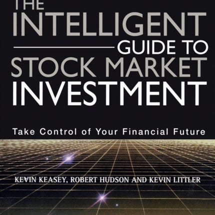 The Intelligent Guide to Stock Market Investment