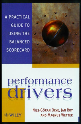 Performance Drivers  A Practical Guide to Using