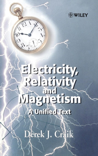 Electricity, Relativity and Magnetism: A Unified Text