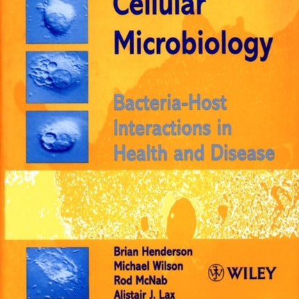 Cellular Microbiology BacteriaHost Interactions