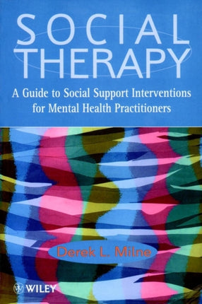 Social Therapy: A Guide to Social Support Interventions for Mental Health Practitioners