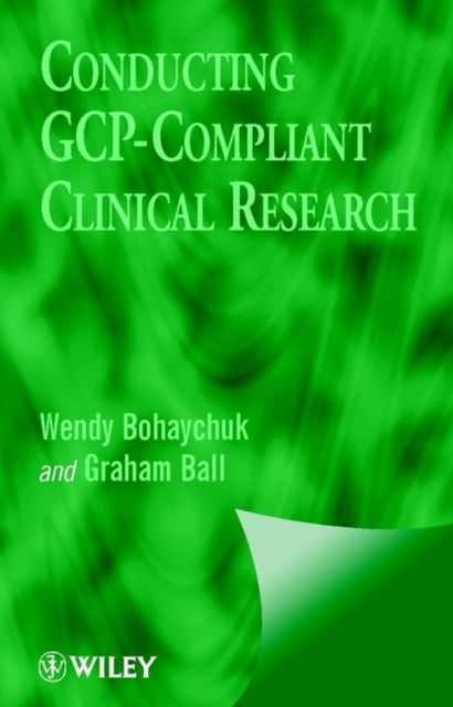 Conducting GCPCompliant Clinical Res.