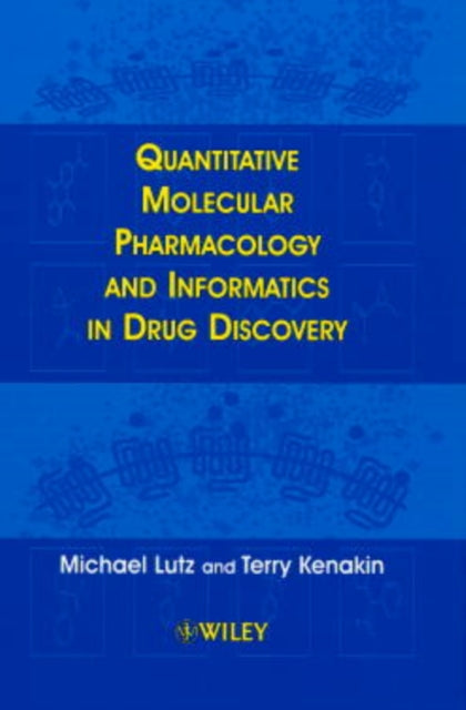 Quantitative Molecular Pharmacology and Informatics in Drug Discovery