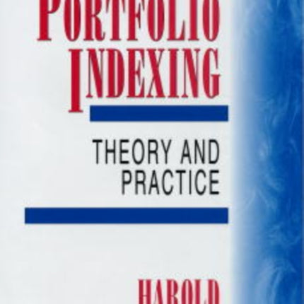Portfolio Indexing Theory and Practice