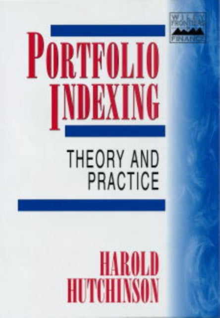 Portfolio Indexing Theory and Practice