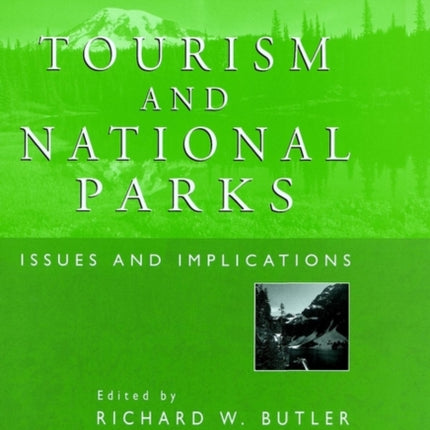 Tourism and National Parks Issues and Implications