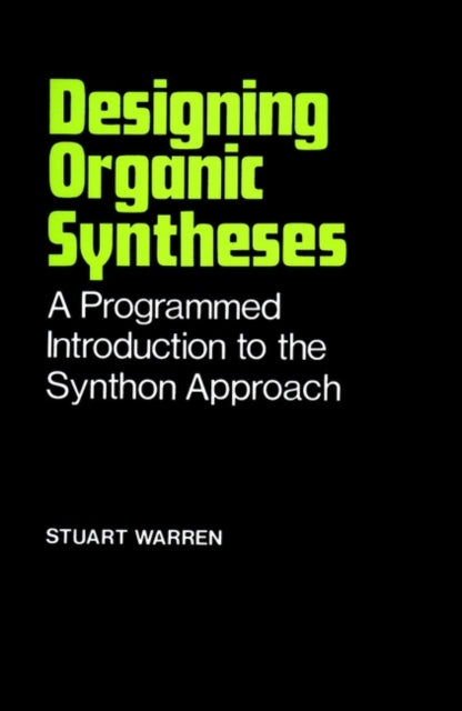 Designing Organic Syntheses: A Programmed Introduction to the Synthon Approach