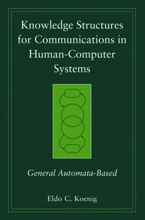 Knowledge Structures for Communications in Human-Computer Systems: General Automata-Based