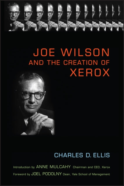 Joe Wilson and the Creation of Xerox