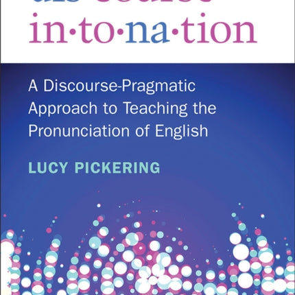 Discourse Intonation  A DiscoursePragmatic Approach to Teaching the Pronunciation of English