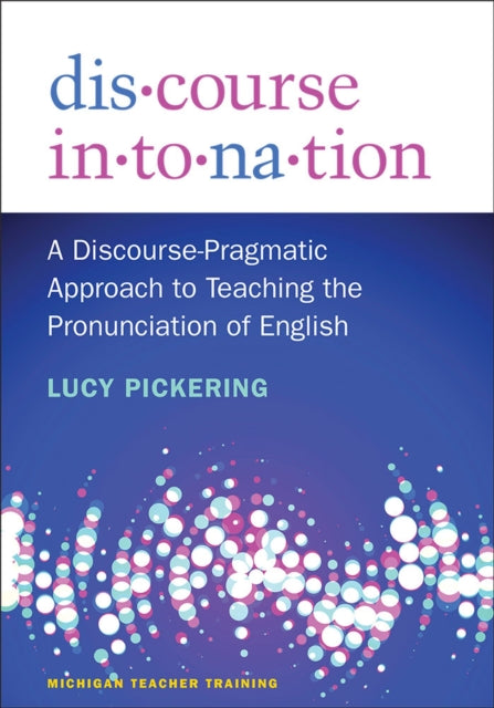 Discourse Intonation  A DiscoursePragmatic Approach to Teaching the Pronunciation of English