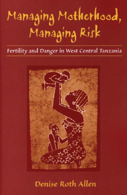 Managing Motherhood Managing Risk