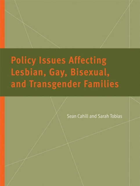 Policy Issues Affecting Lesbian Gay Bisexual and Transgender Families