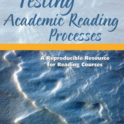 Testing Academic Reading Processes