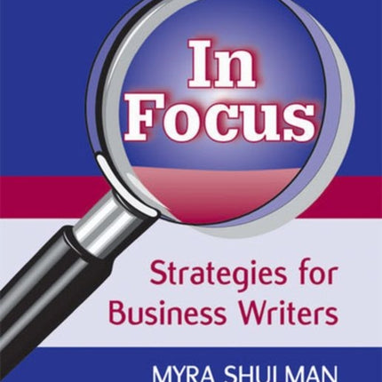IN FOCUS STRATEGIES FOR BUSINESS WRITERS