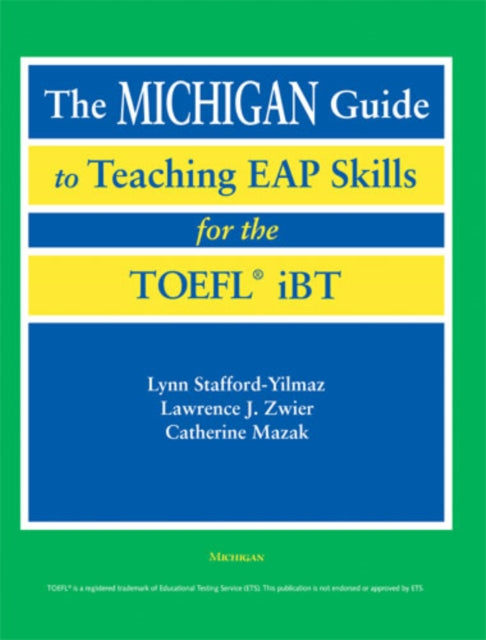 The Michigan Guide to Teaching EAP Skills for the