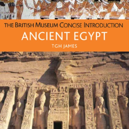 The British Museum Concise Introduction to Ancient Egypt