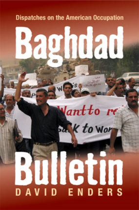 Baghdad Bulletin Dispatches on the American Occupation