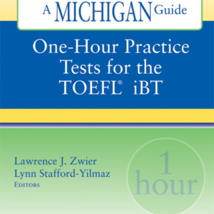 Onehour Practice Tests for the TOEFL  IBT