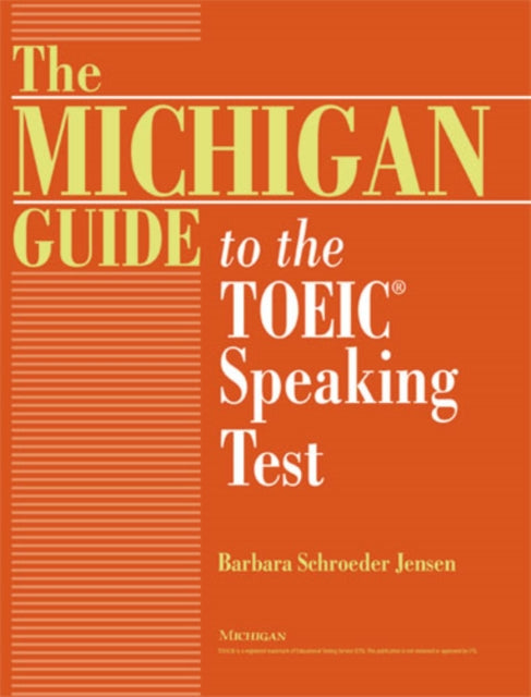 The Michigan Guide to the Toeic Speaking Test
