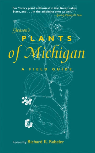 Gleason's Plants of Michigan: A Field Guide