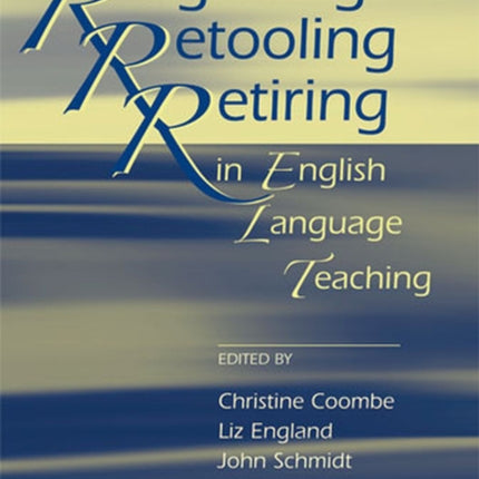 Reigniting Retooling Retiring in English Language