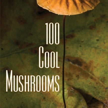 100 Cool Mushrooms
