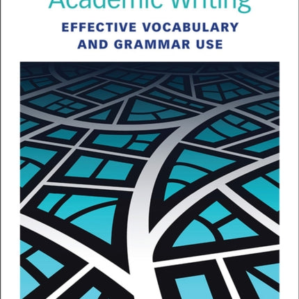 Exploring Options in Academic Writing  Effective Vocabulary and Grammar Use