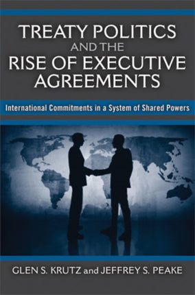 Treaty Politics and the Rise of Executive